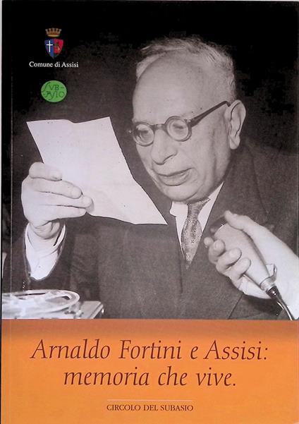 Arnaldo Fortini e Assisi: memoria che vive - copertina