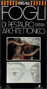 Fogli di restauro architettonico. Schede analitiche e di intervento su edifici storico monumentali fra Umbria e Basilicata 1985/86