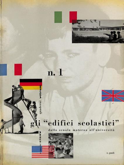 Gli edifici scolastici dalla scuola materna all'universirà. Quaderni vitrum n.1 - copertina