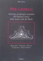 Per Castelli. Antologia di dettagli costruttivi dell'edificato storico della media valle del Tevere