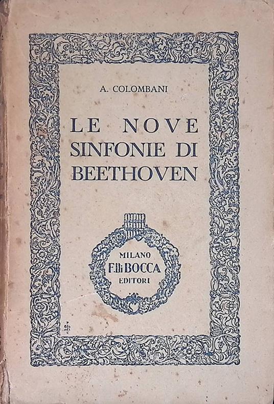 Le nove sinfonie di Beethoven - Alfredo Colombani - copertina