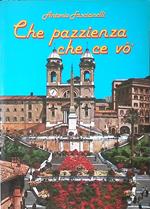 Che pazzienza che ce vo'. Poesie romanesche