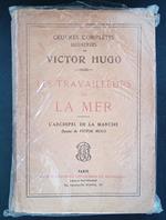 Oeuvres completes illustrees de Victor Hugo. Les travailleurs de la mer. L'archipel de la manche