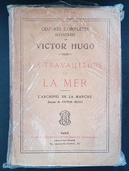 Oeuvres completes illustrees de Victor Hugo. Les travailleurs de la mer. L'archipel de la manche - Victor Hugo - copertina
