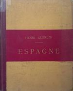 Espagne. Impressions de voyage et d'art