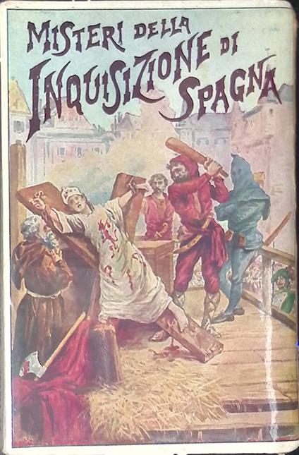 Misteri della inquisizione di Spagna ed altre Società Segrete di Spagna - copertina