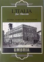 L' Italia Fine Ottocento Storia Costumi Tradizioni Umbria