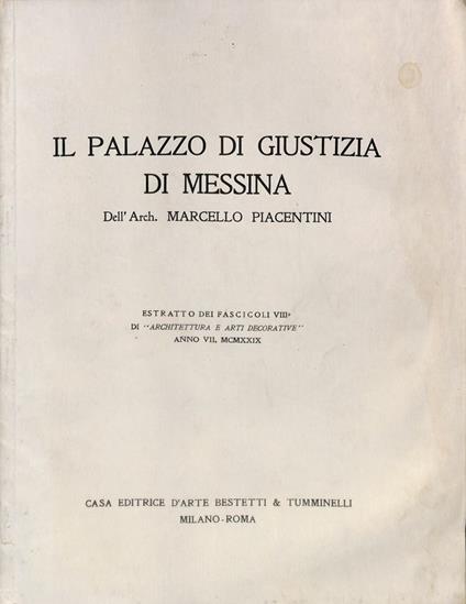 Il Palazzo di Giustizia di Messina. Estratto - Marcello Piacentini - copertina
