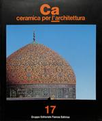 Ca. Ceramica Per L'Architettura. Quadrimestrale, Anno Vii, N.17, Luglio 1993