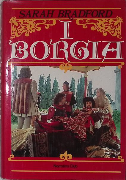 I Borgia - Sarah Bradford - copertina