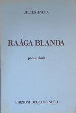 Raaga Blanda. Poesie dada. Composizioni 1916-1922