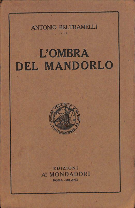 L' ombra del mandorlo - Antonio Beltramelli - copertina