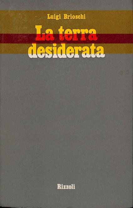 La terra desiderata - Luigi Brioschi - copertina