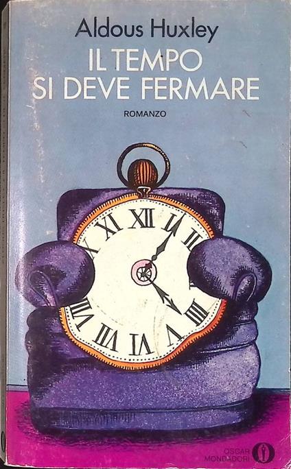 Il tempo si deve fermare - Aldous Huxley - copertina