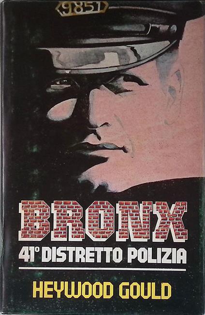 Bronx - 41° Distretto Di Polizia - Heywood Gould - copertina