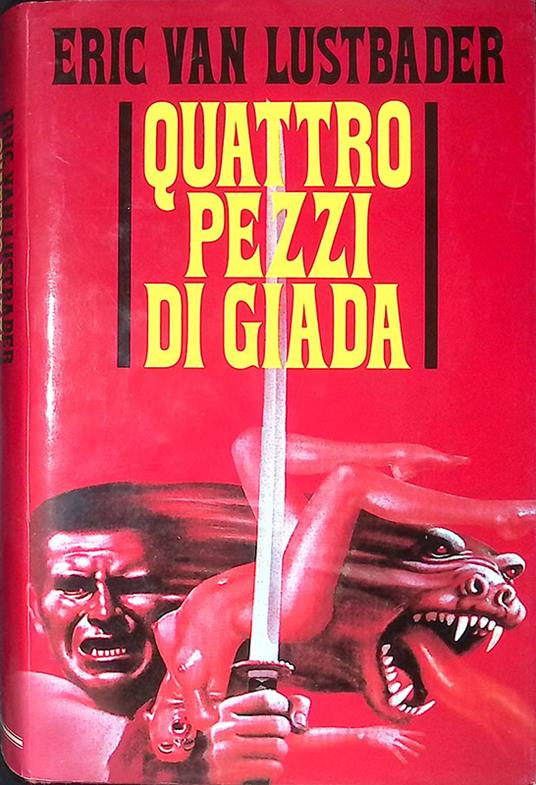 Quattro pezzi di giada - Eric Van Lustbader - copertina