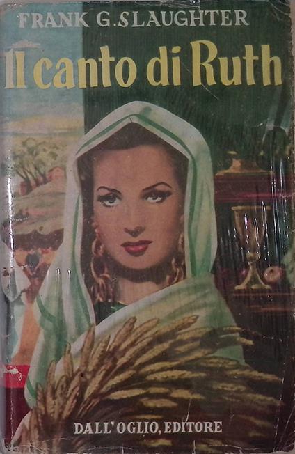 Il canto di Ruth - Frank G. Slaughter - copertina