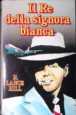 Il re della signora bianca
