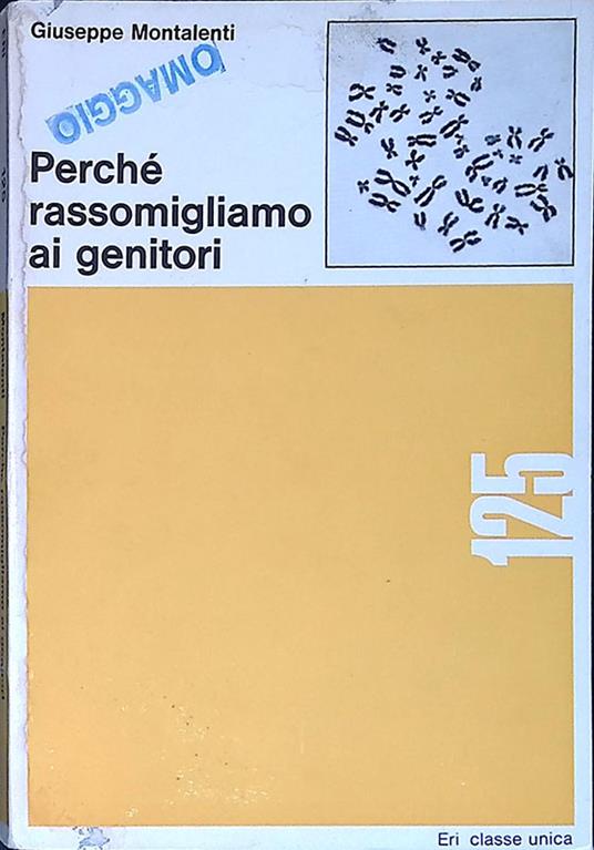 Perché rassomigliamo ai genitori - Giuseppe Montalenti - copertina