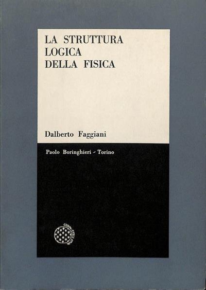 La struttura logica della fisica - Dalberto Faggiani - copertina
