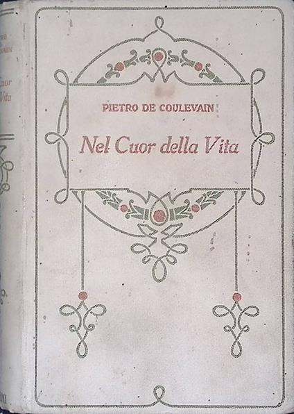 Nel cuor della vita - Pierre de Coulevain - copertina
