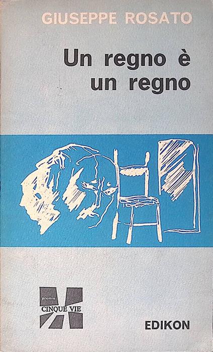 Un regno è un regno - Giuseppe Rosato - copertina