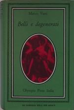 Belli e degenerati