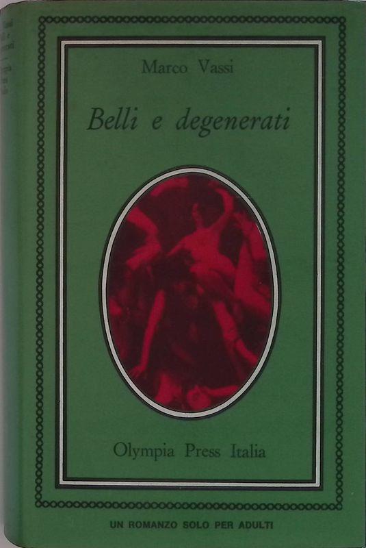 Belli e degenerati - Marco Vassi - copertina