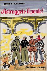 Distruggete il ponte!