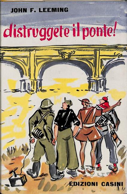 Distruggete il ponte! - John F. Leeming - copertina