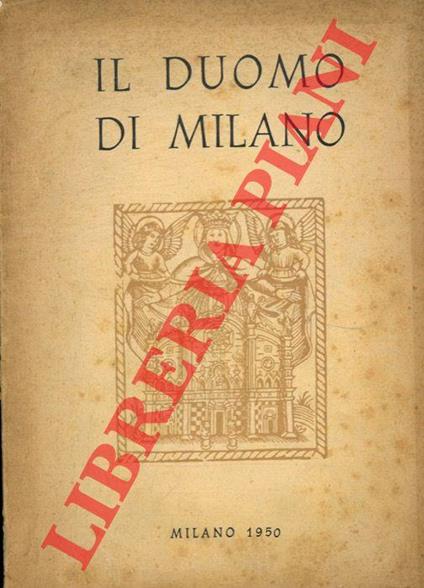Il Duomo di Milano. Notizie storiche e descrittive - Raffaele Bagnoli - copertina