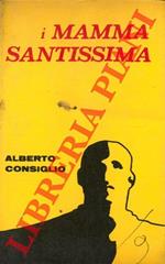 I mamma santissima