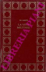La vita militare. A cura di Lorenzo Sbragi