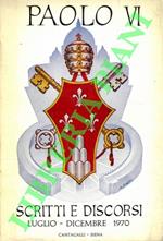Paolo VI. Scritti e discorsi. Luglio-dicembre 1970