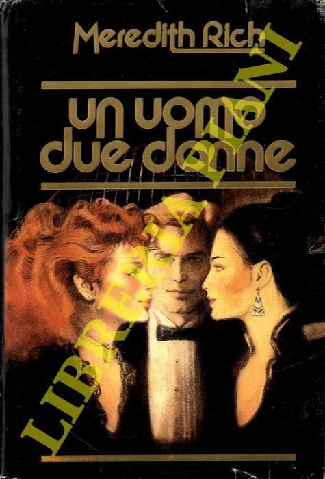 Un uomo due donne - Meredith Rich - copertina