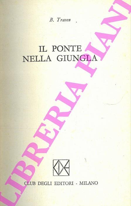 Il ponte nella giungla - B. Traven - copertina
