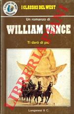 Ti darò di più