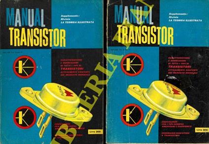 Manual transistor. Caratteristiche e connessioni di tutti i tipi di transistori attualmente esistenti sul mercato mondiale - copertina