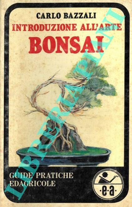 Introduzione all'arte bonsai - Carlo Bazzali - copertina