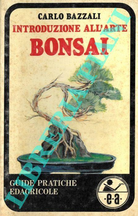 Introduzione all'arte bonsai - Carlo Bazzali - copertina