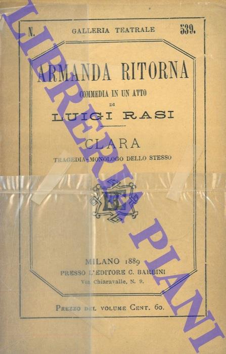 Armanda ritorna. Commedia in un atto. Clara. Tragedia-monologo dello stesso