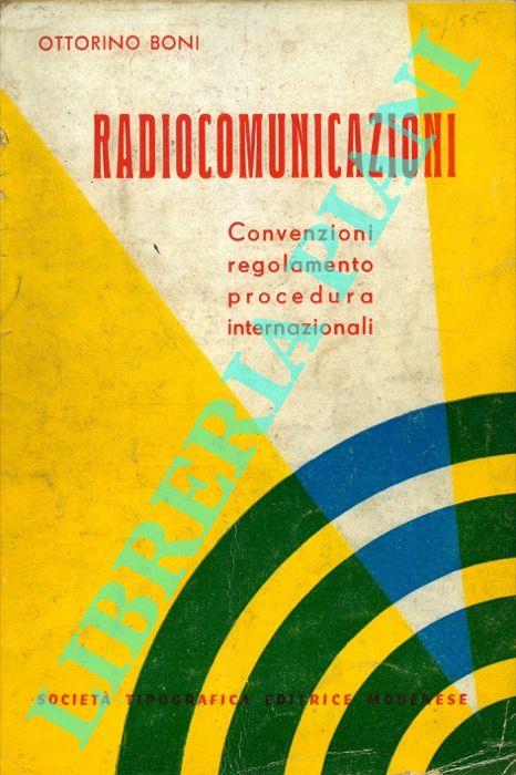 Radiocomunicazioni. Convenzioni regolamento procedura internazionale