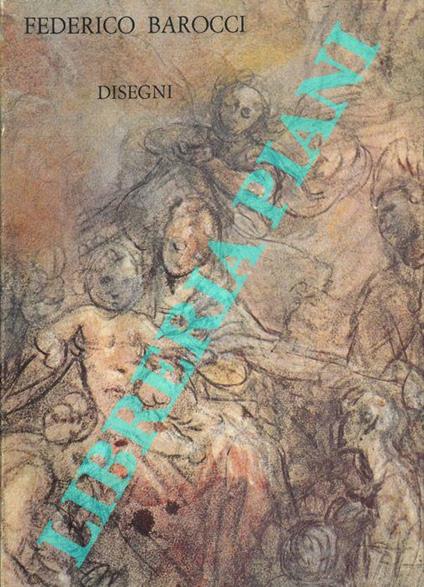 Disegni di Federico Barocci - Giovanna Gaeta Bertelà - copertina