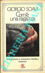 Com'è una ragazza. Introduzione di Giancarlo Vigorelli