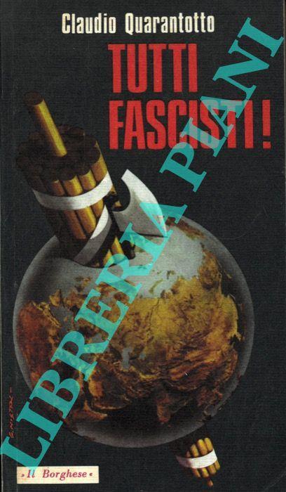 Tutti fascisti! - Claudio Quarantotto - copertina