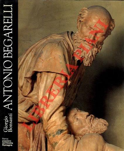 Antonio Begarelli - Giorgio Bonsanti - copertina