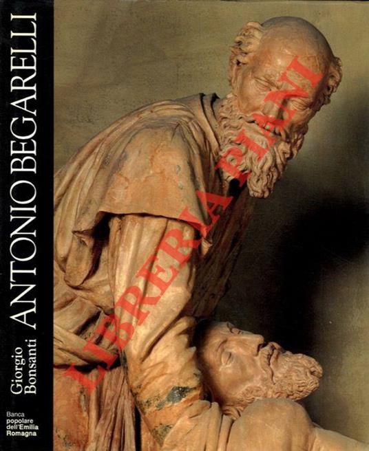 Antonio Begarelli - Giorgio Bonsanti - copertina