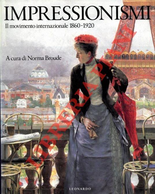 Impressionismi. Il movimento internazionale (1860-1920) - Norma Broude - copertina