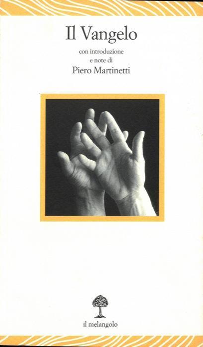 Il Vangelo. Con introduzione e note di Piero Martinetti - Alessandro Di Chiara - copertina