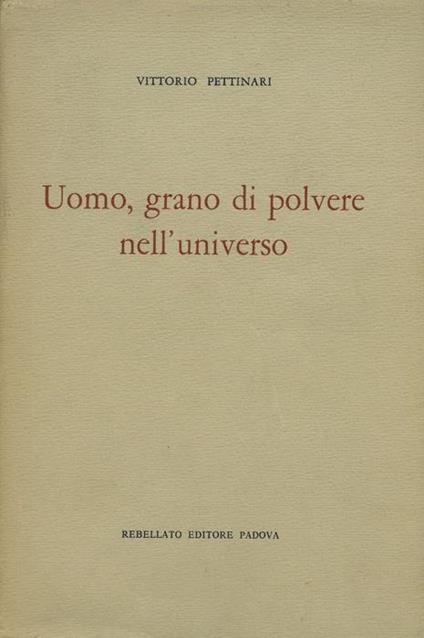 Uomo, grano di polvere nell'universo - Vittorio Pettinari - copertina